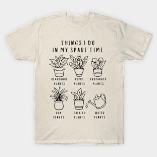 Things I Do In My Spare Time Gardening Lover | Gardener T-Shirt